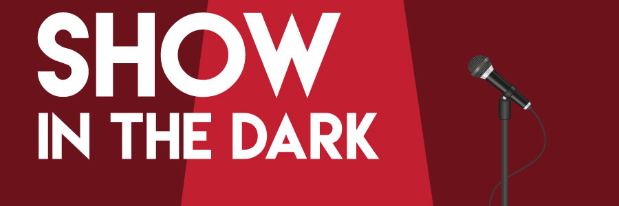 Show in the dark
