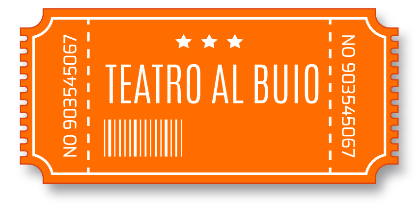 teatro al buio ticket